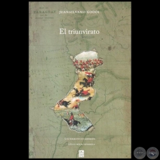 EL TRIUNVIRATO - Autor: JUANSILVANO GODOI  - Año 2015